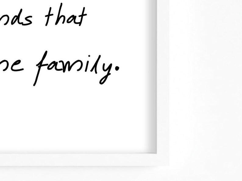 Minimalist Typography Poster from my Love Art Prints Collection Friends become family Typography Art Print