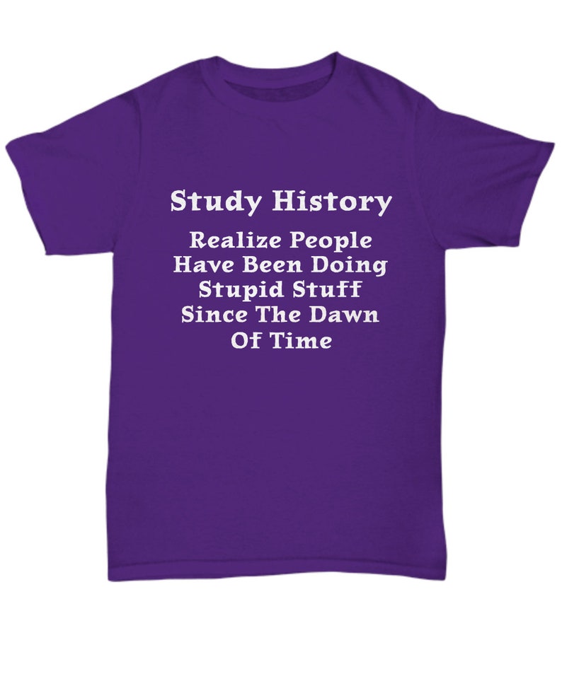 History Buff History Gifts History Teacher Shirt Study Etsy