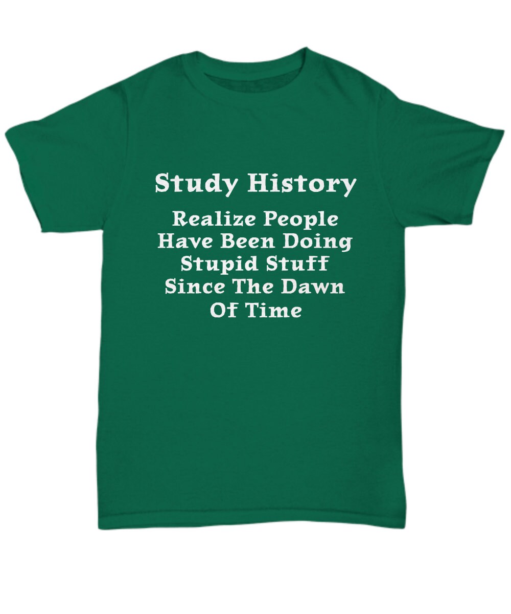 History Buff History Gifts History Teacher Shirt Study Etsy