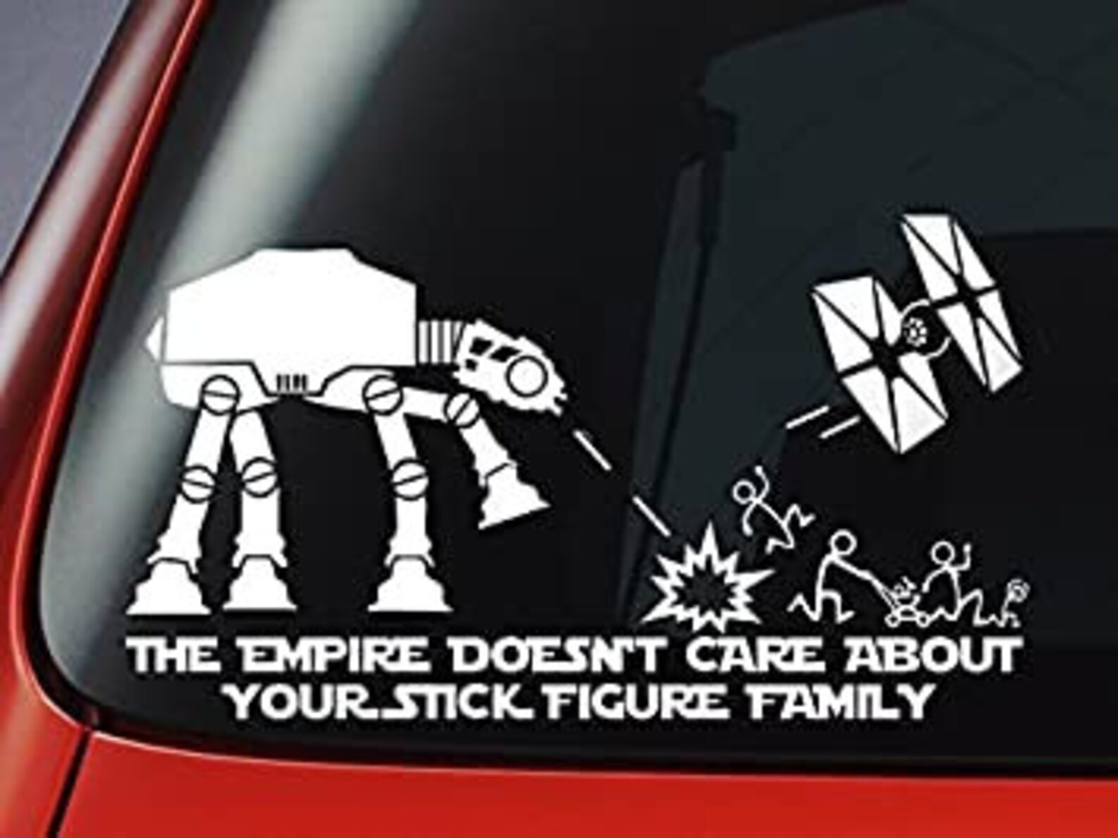 Starwars ATAT the Empire Doesn't Care About Your Stick Figure Family 12