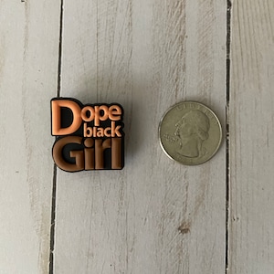 Dope Black Girl / Black Shoe Charms / shoe accessories / Black Girl Magic