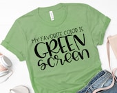 Teacher Shirt - Technology Teacher T-Shirt - My Favorite Color is Green Screen - Graphic Tee