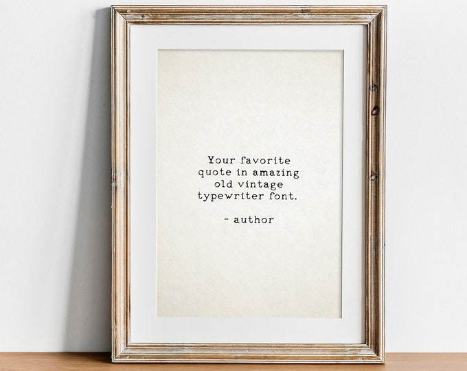 Custom Typewriter Quote Print: Personalized Vintage Wall Art