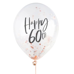 May include: Clear balloon with rose gold confetti and the text "Happy 60th" printed in black.