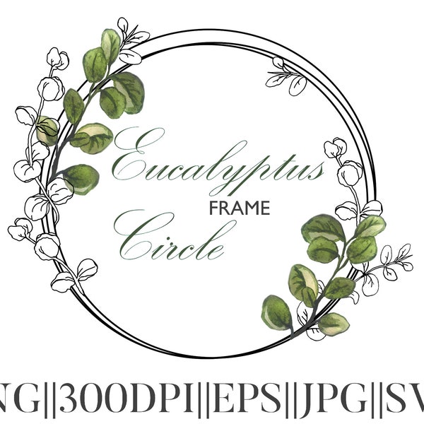 Eucalyptus frame svg circle floral wreath watercolor frame png 300 dpi wedding clip art eucalyptus leaves for wedding invitations or card