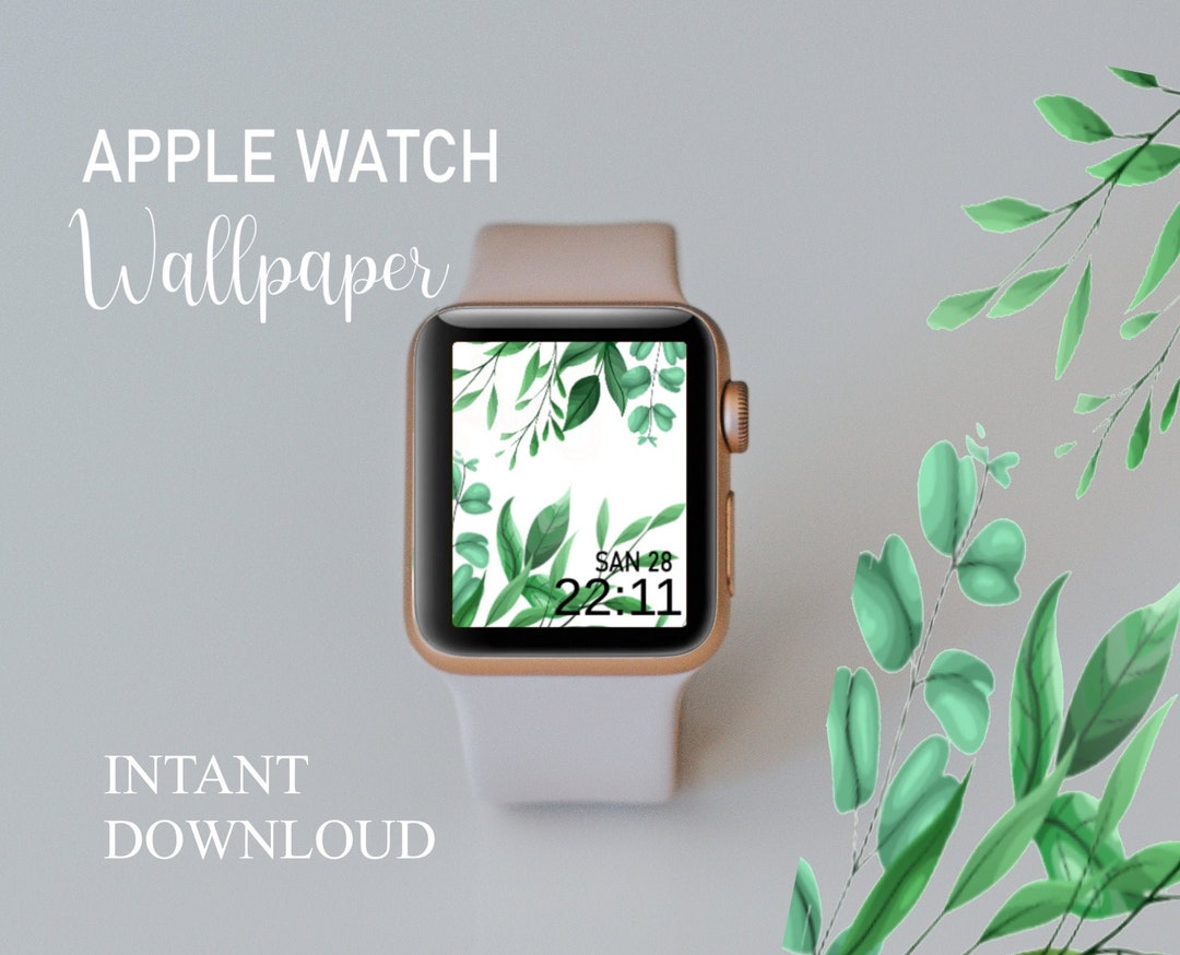 Apple Watch Wallpaper With Eucalyptus Apple Watch Greenery Design Apple