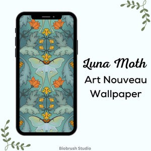 May include: A phone screen displaying a wallpaper with a teal background, featuring a repeating pattern of stylized flowers, leaves, and luna moths. The text "Luna Moth Art Nouveau Wallpaper" is displayed on the screen.