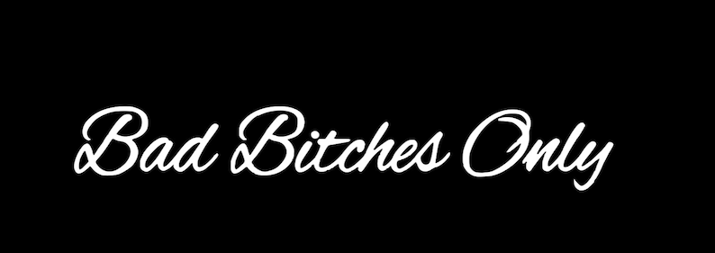 Bad Bitches Only Jdm Lowered Import Tuner Car Truck Decal Etsy