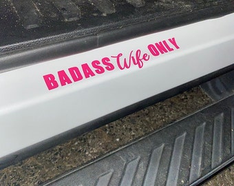 thumbnail image 2 of Badass Wife Only Vinyl Decal Sticker For Car Truck ATV – Glossy White 2 of 4