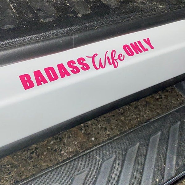 Badass Wife Only Decal || Car Decal || Wife decal || Badass Girlfriend decal