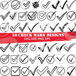 May include: A set of 50 black and white check mark designs. The designs are in various styles, including circles, squares, and hand-drawn. The text "50 CHECK MARK DESIGNS" is at the top of the image. The text "SVG, DXF, PNG, EPS" is below the title.