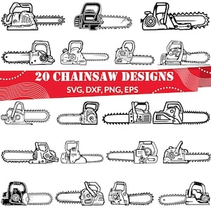 May include: Twenty black and white chainsaw designs. The designs are in various positions and angles. The text "20 CHAINSAW DESIGNS" is in red at the top of the image. The text "SVG, DXF, PNG, EPS" is below the title.