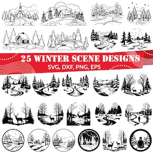 May include: A set of 25 black and white winter scene designs. The designs feature various winter scenes, including snow-covered houses, trees, and winding paths. The text "25 WINTER SCENE DESIGNS SVG, DXF, PNG, EPS" is displayed at the bottom of the image.