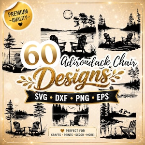 Könnte beinhalten: Eine Sammlung von 60 Adirondack-Stuhldesigns in den Formaten SVG, DXF, PNG und EPS. Die Designs zeigen Silhouetten von Adirondack-Stühlen in verschiedenen See-Szenen, mit dem Text "Adirondack Chair Designs".