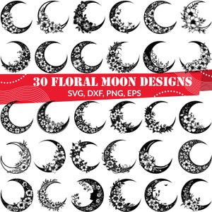 Pode incluir: Uma coleção de 30 desenhos de lua floral em preto e branco. Cada crescente lunar é decorado com vários arranjos florais. O texto "30 Floral Moon Designs" é exibido em vermelho, juntamente com as opções de tipo de arquivo: SVG, DXF, PNG, EPS.