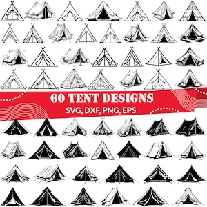 May include: A collection of 60 black and white tent designs in various styles, including line art and solid silhouettes. The image features the text 60 TENT DESIGNS SVG, DXF, PNG, EPS on a red banner across the centre of the graphic display.