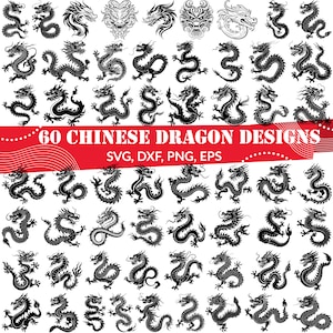 May include: A set of 60 black and white Chinese dragon designs. The designs are in various poses and styles. The text "60 CHINESE DRAGON DESIGNS" and "SVG, DXF, PNG, EPS" is at the top of the image.