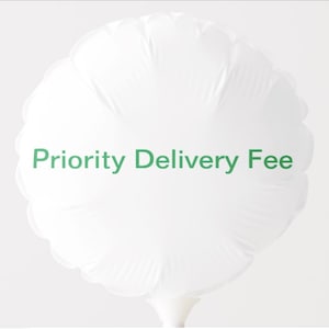 May include: White balloon with the text "Priority Delivery Fee" printed in green.