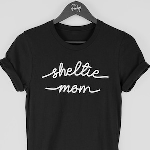 Sheltie T-Shirt, Sheltie Mom Shirt, Gift for Sheltie Owner