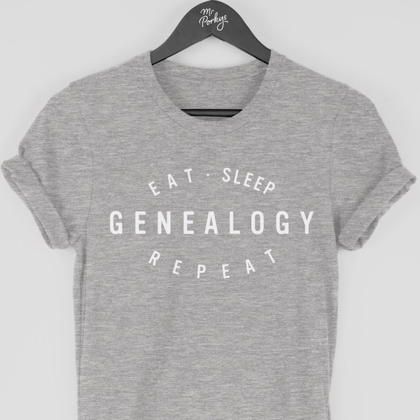 Genealogy Shirt, Genealogy T-Shirt, Genealogist Gift, Eat Sleep Genealogy Repeat T Shirt