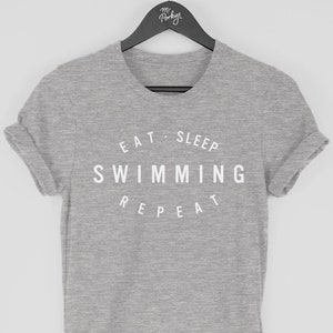 Swimming Shirt, Swimming t-shirt, Swimming Gift, Eat Sleep Swimming Repeat T Shirt