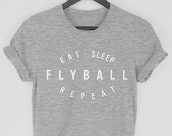 Flyball Shirt, Flyball t-shirt, Flyball Gift, Eat Sleep Flyball Repeat T Shirt