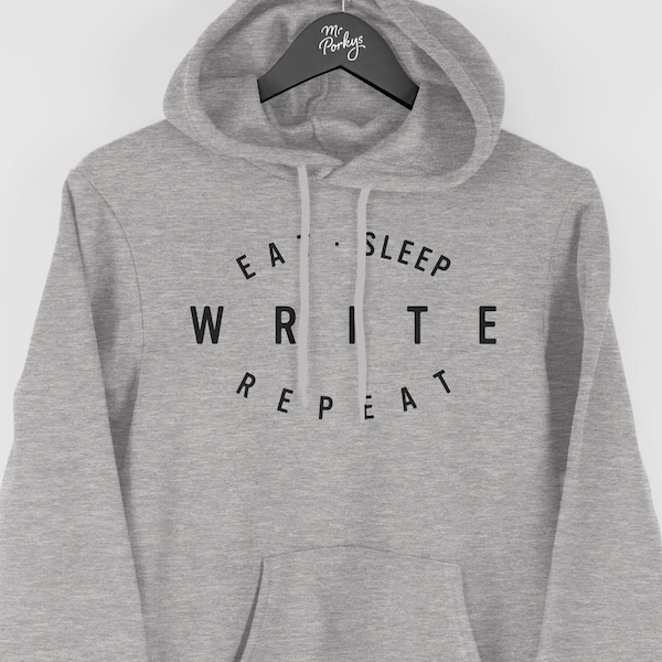 Write Hoodie, Schriftsteller Geschenk, Eat Sleep Write Hoodie,