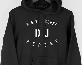 DJ Hoodie, DJ Gift, Eat Sleep DJ Hoodie,