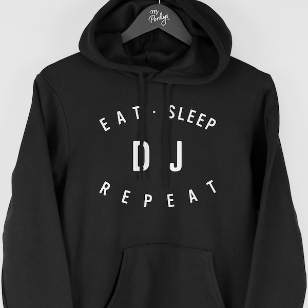 DJ Hoodie, DJ Gift, Eat Sleep DJ Hoodie,