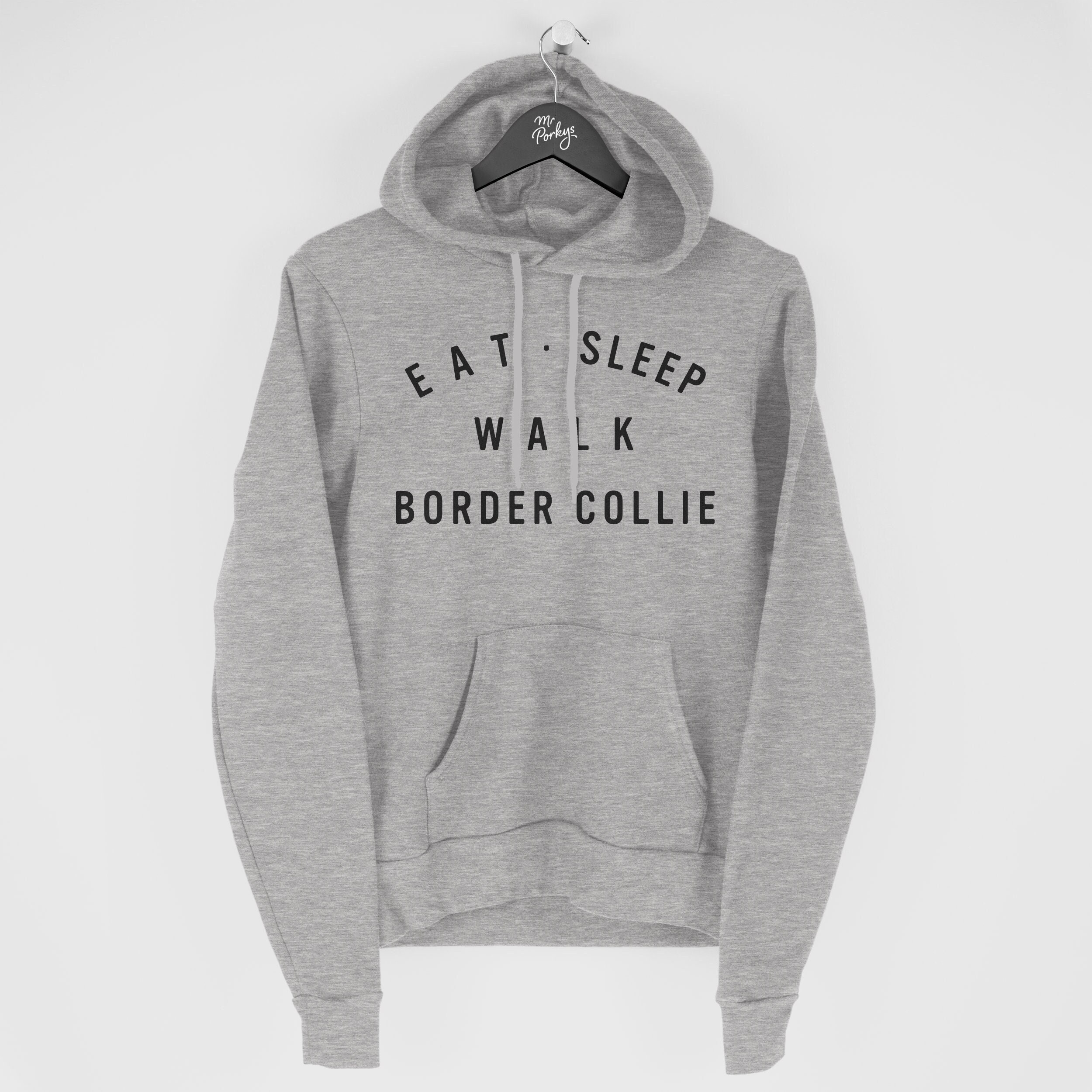 Border Collie Hoodie, Eat Sleep Walk Gift For Owner, Hoody