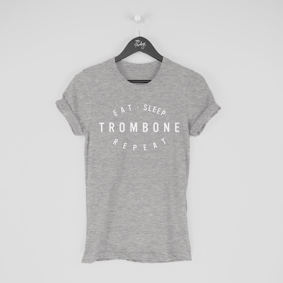 Eat Sleep Trombone Repeat Player Gift T-Shirt Eat Sleep Trombone Repeat Player Gift T-Shirt