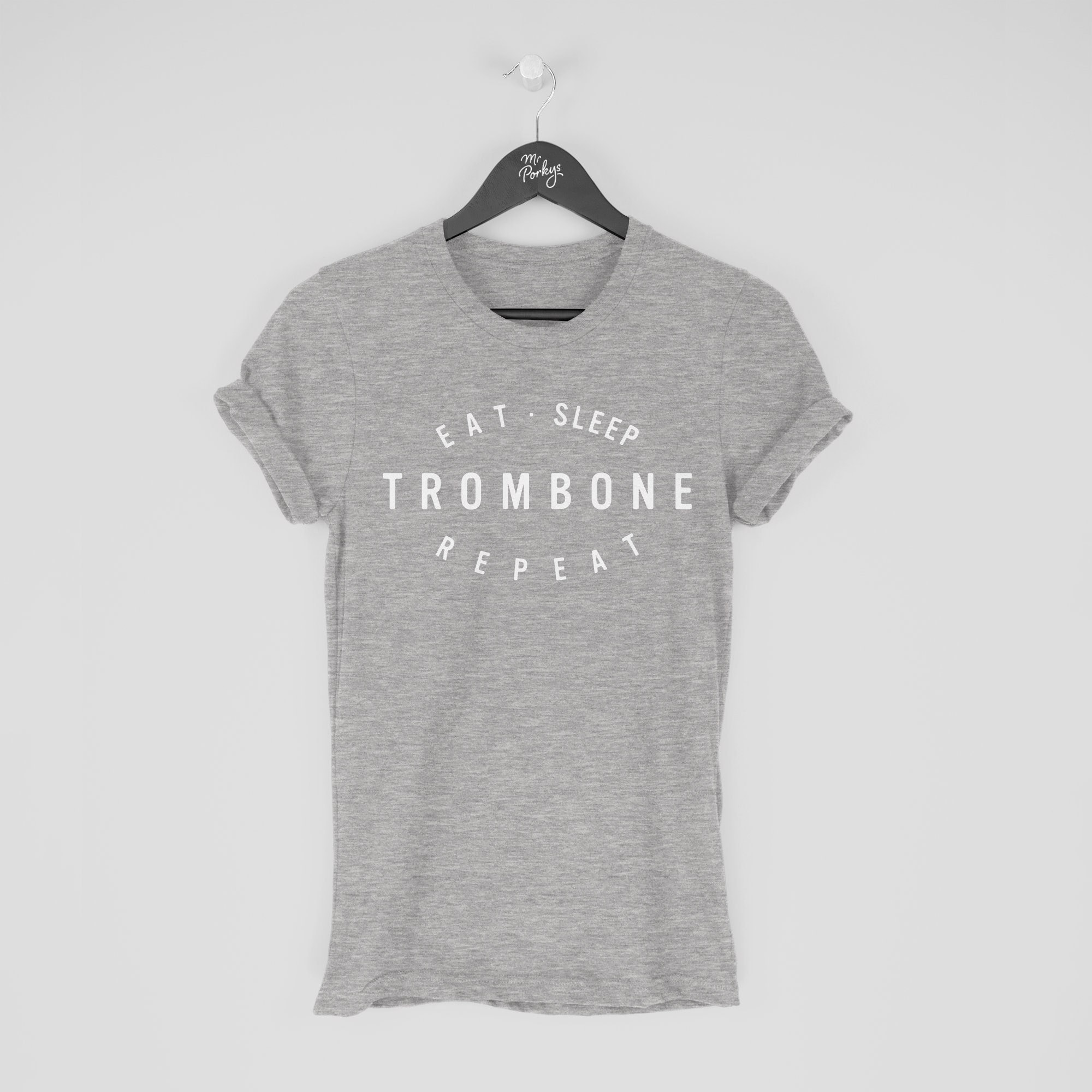 Eat Sleep Trombone Repeat Player Gift T-Shirt Eat Sleep Trombone Repeat Player Gift T-Shirt