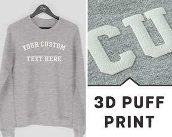 Custom Sweatshirt with Puff Print, Custom Text Sweater, Personalised Jumper, Design your Own Sweatshirt, Bespoke Sweatshirt, By Mr Porkys™