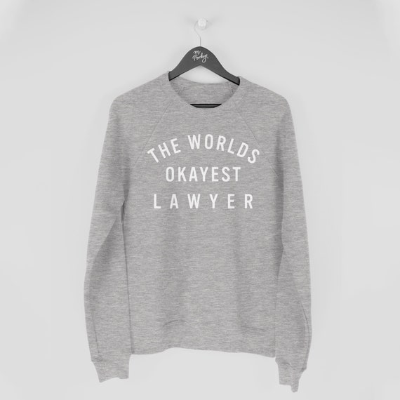 World's Okayest Lawyer Womens Unisex Sweatshirt World's Okayest Lawyer Womens Unisex Sweatshirt