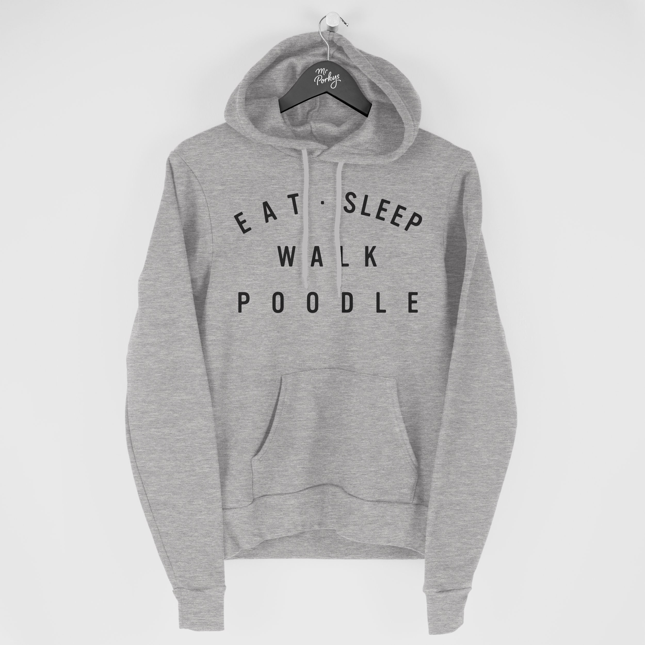 Poodle Hoodie, Eat Sleep Walk Gift For Owner, Hoody