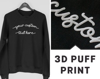 Custom Sweatshirt with Puff Print, Custom Text Sweater, Personalised Jumper, Design your Own Sweatshirt, Bespoke Sweatshirt, By Mr Porkys™