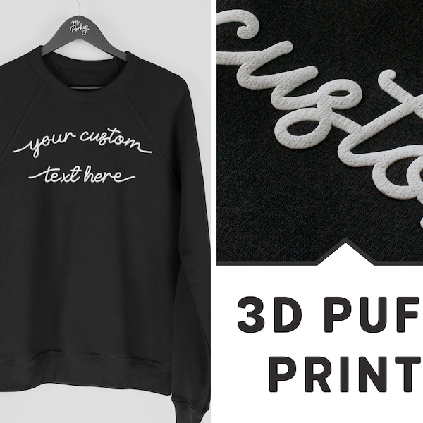 Custom Sweatshirt with Puff Print, Custom Text Sweater, Personalised Jumper, Design your Own Sweatshirt, Bespoke Sweatshirt, By Mr Porkys™