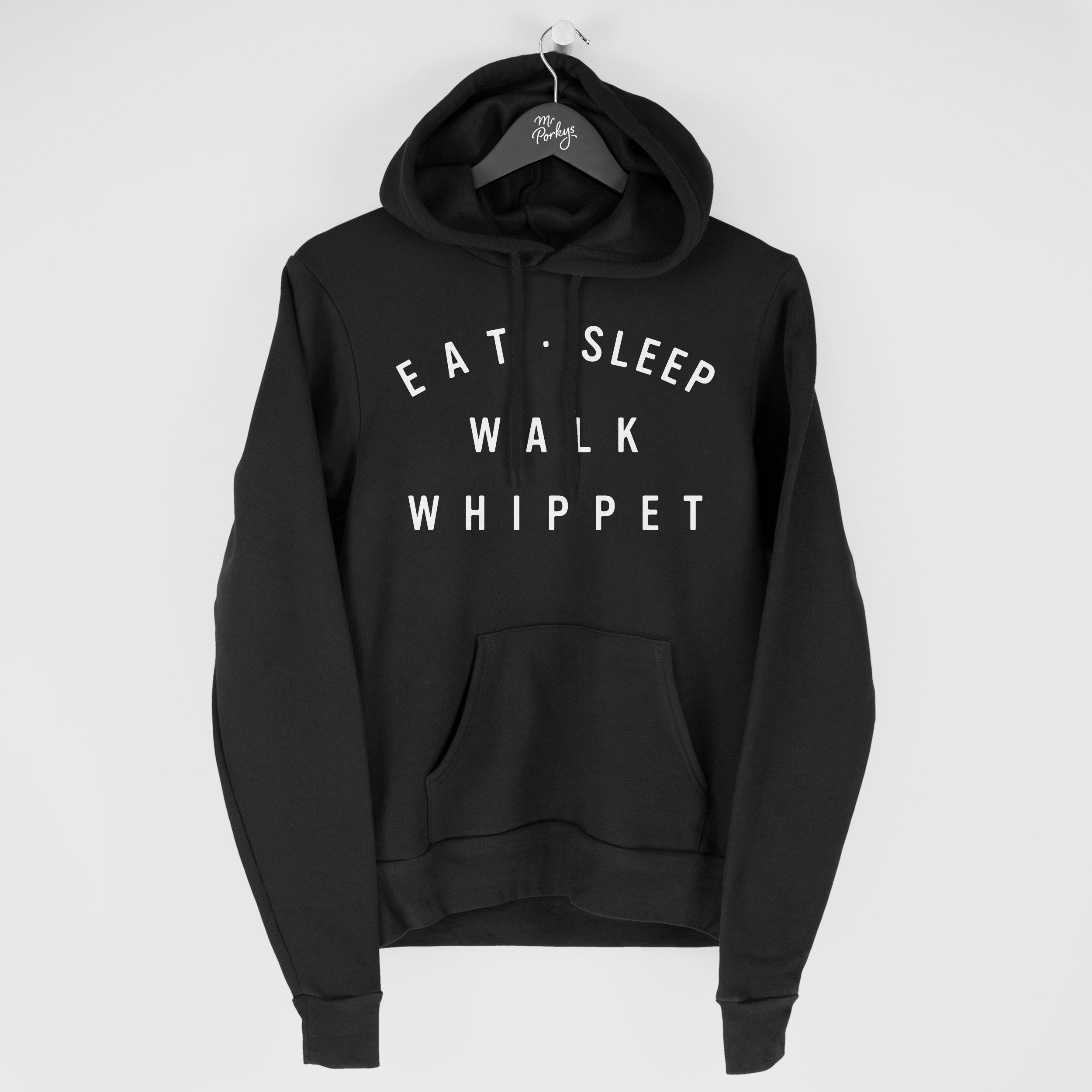 Whippet Hoodie, Eat Sleep Walk Gift For Owner, Hoody