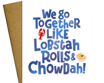 We Go Together Like Lobster Rolls and Chowder New England Love Card