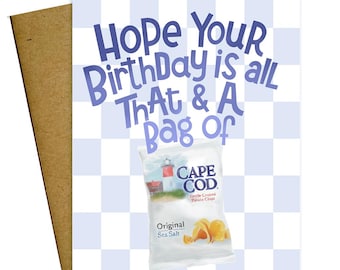 Hope Your Birthday is all that and a Bag of Cape Cod Chips Card
