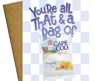 You're all that and a bag of Chips Cape Cod Chips card