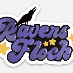 May include: Purple and black sticker with the text "Ravens Flock" in a retro font. A black raven is perched above the text. There are three yellow stars around the text.