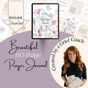 May include: An 80-page prayer journal with a floral design on the cover. The journal is titled "My Prayer Journal" and is created by a grief coach. The journal is available for instant download.