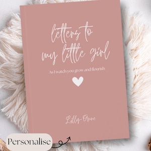 Diario personalizado con cartas para mi hija: cuaderno de recuerdos en blanco para mamá o papá, un regalo muy considerado para una niña, un cumpleaños o para nuevos padres