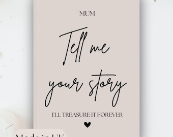 Mum Tell Me Your Story – Family Memory Journal, Blank Keepsake Notebook for Mum’s Life Stories, Thoughtful Gift for Mum, Mother's Day Gift