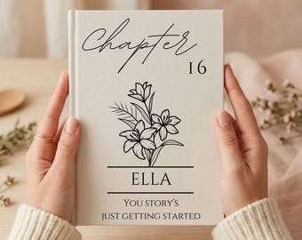 16th Birthday Gift for Her - Chapter 16 Name Journal, Birth Month Flower Notebook, Personalized Birthday Gift for Sweet 16 Year Old Daughter