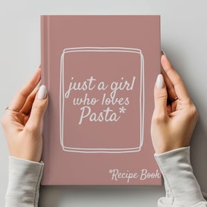 Cute Recipe Book - Italian Style Cookbook, Just a Girl Who Loves Pasta Journal, Gift for Foodie, Italian Summer Recipe Book, Blank Cook Book