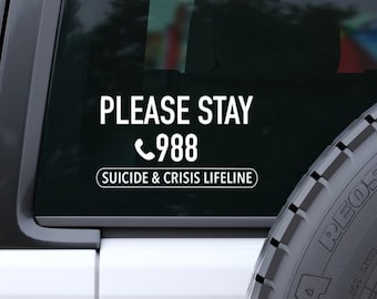 Pegatina para parachoques de la línea directa de suicidio, pegatina "Por favor, quédate", calcomanía para coche "Línea de Crisis 988", calcomanía para concienciar sobre la salud mental