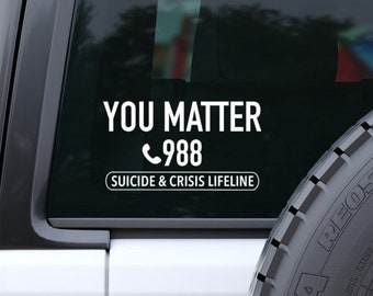 Pegatina para parachoques de la línea directa de suicidio, pegatina de "Tú importas", calcomanía para coche de la línea de crisis 988, calcomanía para coche de concienciación sobre la salud mental