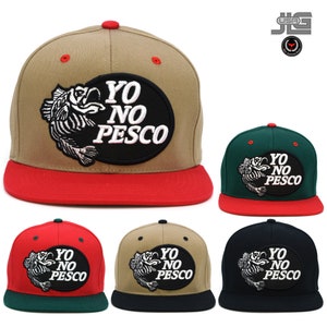Yo No Pesco Hat Gorra Del Pescado Inspiration TQM Hat Snapback, Yo No Pesco  Hat Mexico Corridos Belicos Hat 
